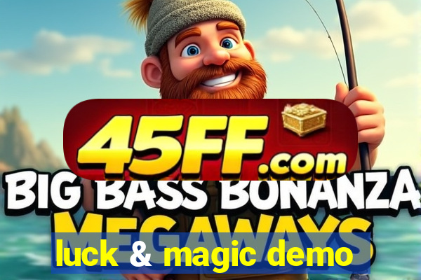 luck & magic demo